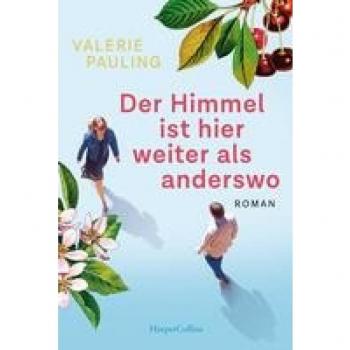 Valerie Pauling Der Himmel Ist Hier Weiter Als Anderswo: Roman