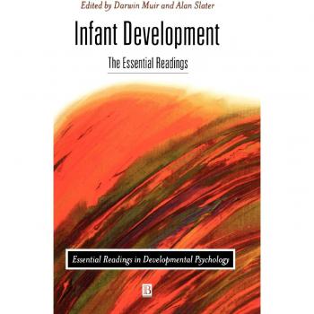 Infant Development, Essential Readings in Developmental Psychology