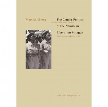 Basler Afrika Bibliographien Gender Politics of the Namibian Liberation Struggle