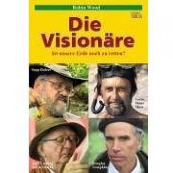 Robin Wood Die Visionäre: Ist Unsere Erde Noch Zu Retten?