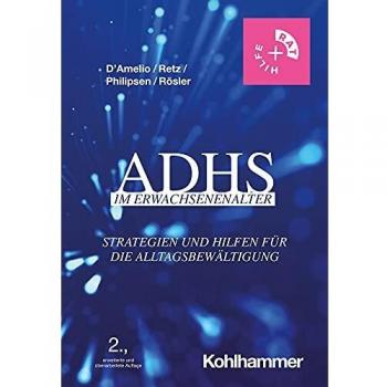 ADHS im Erwachsenenalter: Strategien und Hilfen für die Alltagsbewältigung (Rat & Hilfe)