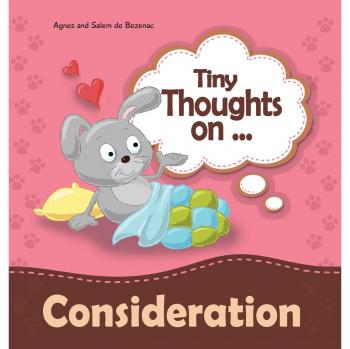 Tiny Thoughts on Consideration: How to treat others with respect