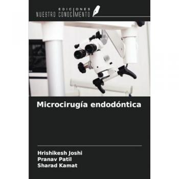 Joshi, Hrishikesh: Microcirugía endodóntica