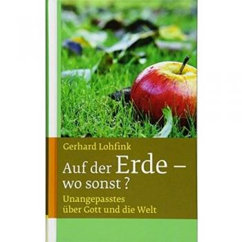 Gerhard Lohfink Auf Der Erde