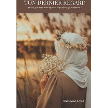 TON DERNIER REGARD: Et si le jour de ta mort devenait le plus beau jour de ta vie ?