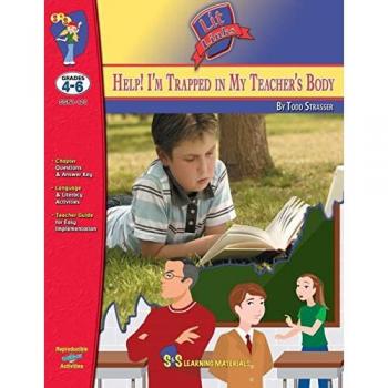 Help I'm Trapped in My Teacher's Body Novel Study Grades 4-6 A novel by Todd Strasser. (Lit Links)