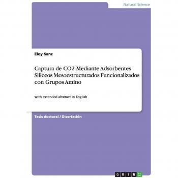 Captura de CO2 Mediante Adsorbentes Silíceos Mesoestructurados Funcionalizados con Grupos Amino: with extended abstract in English
