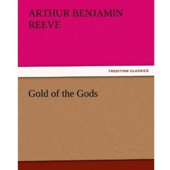 Gold of the Gods (TREDITION CLASSICS)