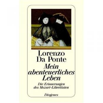 Mein abenteuerliches Leben: Die Erinnerungen des Mozart-Librettisten