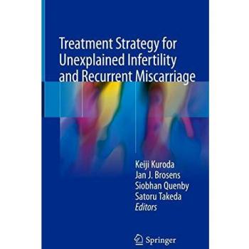 Treatment Strategy for Unexplained Infertility and Recurrent Miscarriage