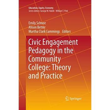 Civic Engagement Pedagogy in the Community College: Theory and Practice (Education, Equity, Economy, Band 3)