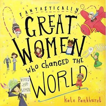 Fantastically Great Women Who Changed The World by Kate Pankhurst NEW