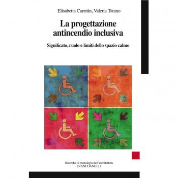 La progettazione antincendio inclusiva. Significato, ruolo e limiti dello spazio calmo
