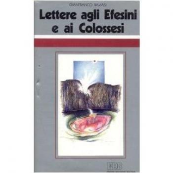 Lettere agli Efesini e ai Colossesi. Ciclo di conferenze