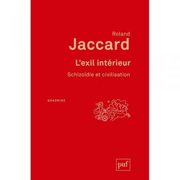 L'Exil Intérieur : Schizoïdie Et Civilisation
