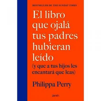 El libro que ojalá tus padres hubieran leído: