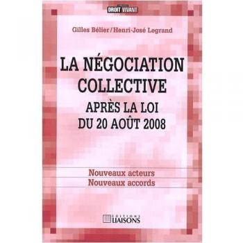 La négociation collective après la loi du 20 août 2008 : Nouveaux acteurs, nouveaux accords