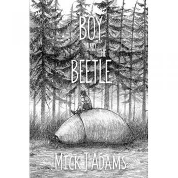Adams, Mick J.: Boy and the Beetle
