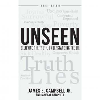 UNSEEN: Believing the Truth, Understanding the Lie