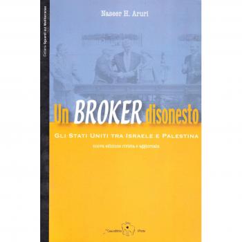 Un broker disonesto. Gli Stati Uniti tra Israele e Palestina