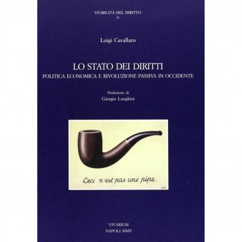 Lo Stato dei diritti. Politica economica e rivoluzione passiva in Occidente