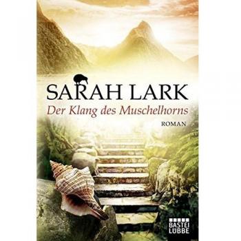 Der Klang des Muschelhorns: Roman