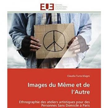 Images du Même et de l’Autre: Ethnographie des ateliers artistiques pour des Personnes Sans Domicile à Paris