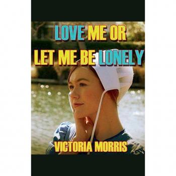 Love Me Or Let Me Be Lonely