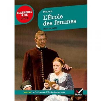 L'École des femmes : suivi de la critique de L'École des femmes, Molière Hatier