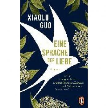 Guo, Xiaolu: Eine Sprache der Liebe