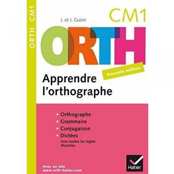 Apprendre L'Orthographe: Apprendre L'Orthographe Cm1