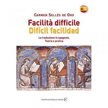 Facilità difficile. Difícil facilidad. La traduzione in spagnolo. Teoria e pratica