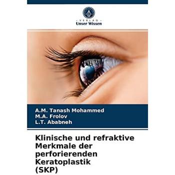 Tanash Mohammed, A. M.: Klinische und refraktive Merkmale der perforierenden Keratoplastik (SKP)