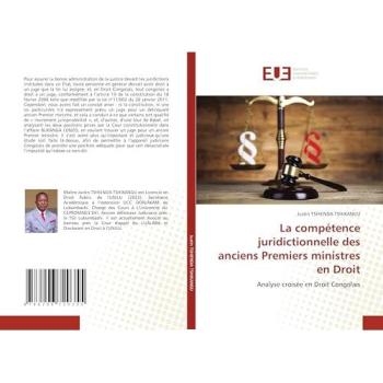 Tshienda Tshikangu, Justin: La compétence juridictionnelle des anciens Premiers ministres en Droit