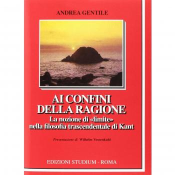 Ai confini della ragione. La nozione di «limite» nella filosofia trascendentale di Kant