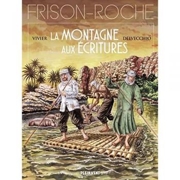 La Montagne aux écritures: d'après l'oeuvre de Roger Frison-Roche