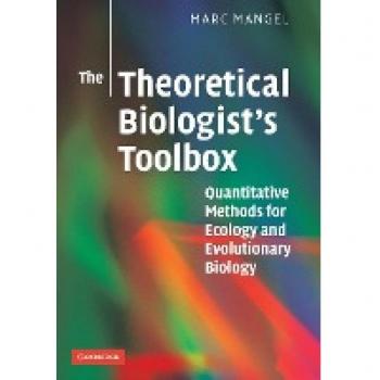 Mangel, Marc: The Theoretical Biologist's Toolbox