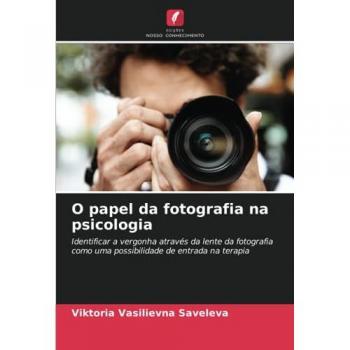 Saveleva, Viktoria Vasilievna: O papel da fotografia na psicologia