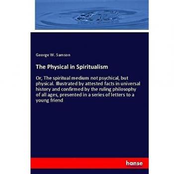 Samson, George W.: The Physical in Spiritualism