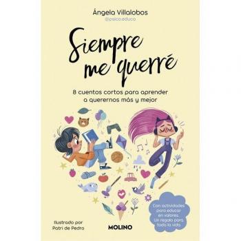 Siempre me querré: 8 cuentos cortos para ayudarnos a querernos más y mejor (Tapa dura).