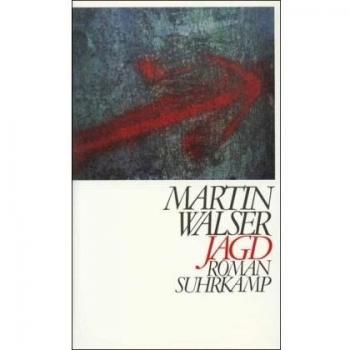Martin Walser Jagd: Roman