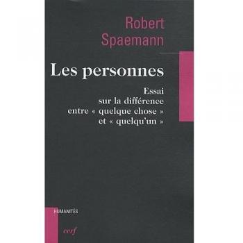 Les personnes / essai sur la différence entre quelque chose et quelqu'un