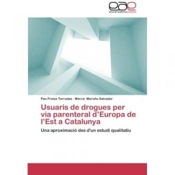 Usuaris de drogues per via parenteral d’Europa de l’Est a Catalunya: Una aproximació des d'un estudi qualitatiu