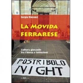 La movida ferrarese. Cultura giovanile fra chiesa e istituzioni