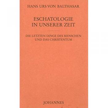 Eschatologie in unserer Zeit