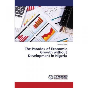 The Paradox of Economic Growth without Development in Nigeria