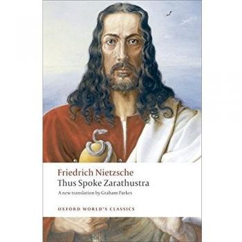 Thus Spoke Zarathustra : A Book for Everyone and Nobody, by Friedrich Nietzsche