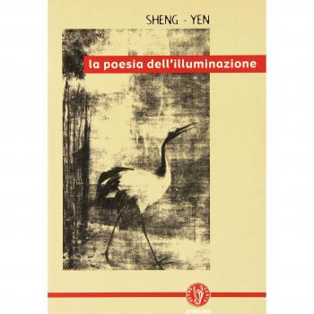 La poesia dell'illuminazione. Liriche di antichi maestri ch'an tradotte e commentate