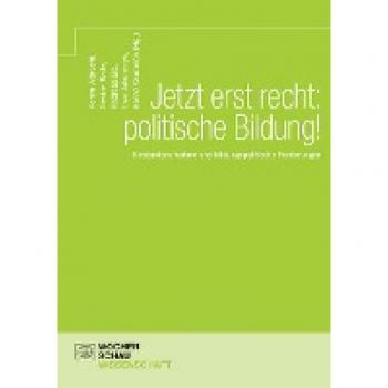 Jetzt erst recht: politische Bildung!