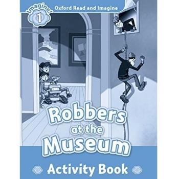 Oxford Read and Imagine 1. Robbers at the Museum Activity Book.